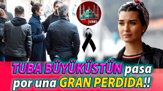 Tuba Büyüküstün Pasa Por Una Gran Perdida