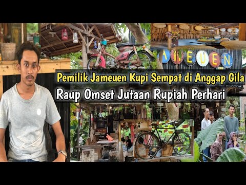 KISAH PEMILIK JAMEUN KUPI BIREUEN YANG PERNAH DIANGGAP GILA