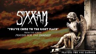 Watch SixxAM You Have Come To The Right Place video
