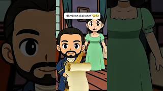 Hamilton Did What?