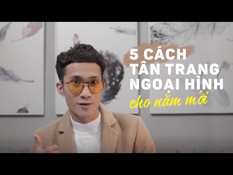5 CÁCH TÂN TRANG NGOẠI HÌNH CHO NĂM MỚI | Tizi Đích Lép