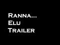 Ranna...Elu (Trailer 2)