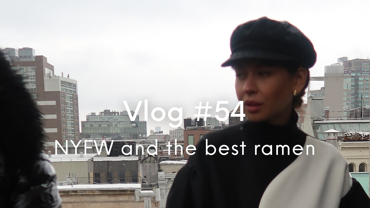 NEW YORK FASHION WEEK - VLOG #54