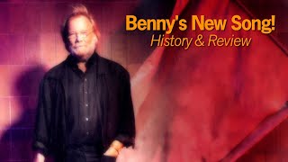 Benny's New Synth-Driven Song | History & Review
