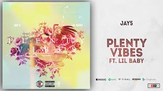 Watch Jay5 PLENTY VIBES feat Lil Baby video