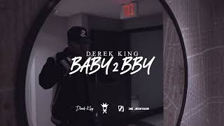 Derek King - Baby 2 Bby