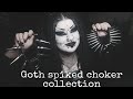 Goth spiked choker collection.