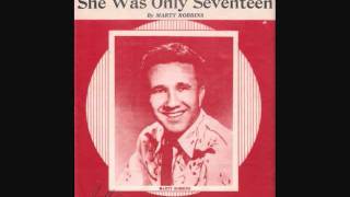 Watch Marty Robbins She Was Only Seventeen video