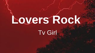 Tv Girl - Lovers Rock