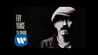 Watch Foy Vance Im Coming Over video