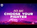 Ava Max - Choose Your Fighter (From Barbie The Album) | Lyrics