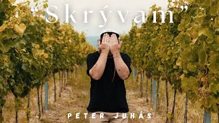 Skrývam Peter Juhás Official Music Video