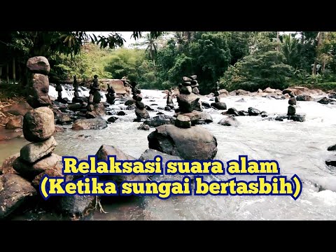 Ketika sungai bertasbih | When the river glorifies Ketika sungai bertasbih | When the river glorifies