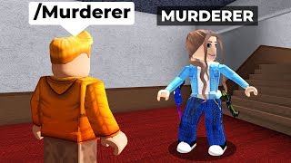 Murder Mystery 2 But I Give MURDERER with COMMANDS..