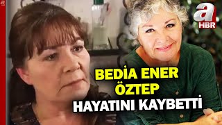 Usta Oyuncu Bedia Ener Öztep Hayatını Kaybetti A Haber