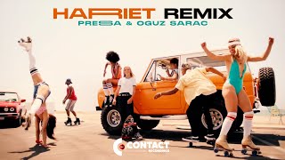 Pressa - Harriet | Oguz Sarac Remix