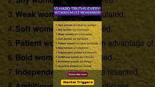 10 Hard Truths Every Woman Must Remember Mental Triggers
