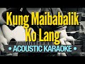 Kung Maibabalik Ko Lang - Regine Velasquez (Acoustic Karaoke)
