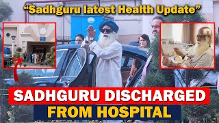 🔴BREAKING NEWS! Sadhguru DISCHARGED From Hospital - Brain Surgery Latest Health 