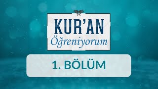 Harflerin Şekilleri Ve İsimleri - Kuran Öğreniyorum 1.Bölüm