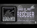 Rescuer - Birds of Prey (New album out January 15)