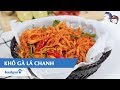 Hướng dẫn cách làm KHÔ GÀ LÁ CHANH | Feedy TV