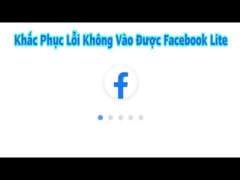 Cách Khắc Phục Lỗi Không Vào Được Facebook Lite Đơn Giản Khi Mạng Wi-fi Rất Ổn Định