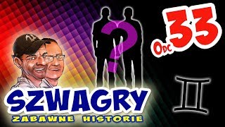 Szwagry - Odcinek 33
