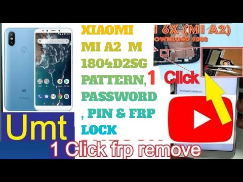 Xiaomi Mi A2 M1804D2SG Pattern, Password, Pin & FRP Xiaomi Mi A2 M1804D2SG Pattern, Password, Pin & FRP