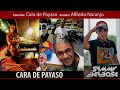 Cara de Payaso - Alfredo Naranjo / Dj Sammy Barbosa