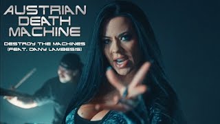 Austrian Death Machine - Destroy The Machines (Feat. Dany Lambesis) | Napalm Records