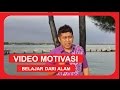 Video Motivasi Jamil Azzaini - BELAJAR DARI ALAM