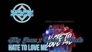 ICEBURGH APPROVED: Eddy Jones x Rekka featuring Neeko "Hate to Love Me" Single REACTION & REVIEW