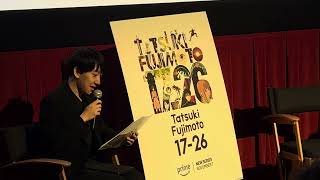 Tstsuki Fujimoto 17-26 World Premiere Pre-Show Introduction With Directors And Producer