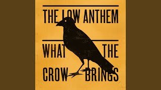 Watch Low Anthem Scavenger Bird video