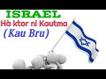 bru - ISRAEL Hathoh ni Kautma (Kau Bru)