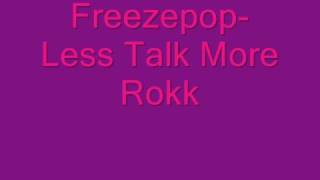 Watch Freezepop Less Talk More Rokk video