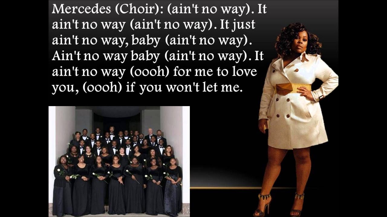 Ain't No Way Glee Lyrics - YouTube