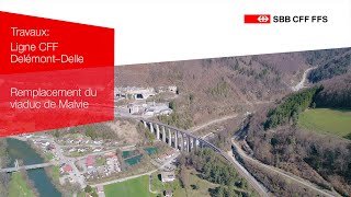 SWISS-FLY - CFF - Remplacement du viaduc de Malvie - Ligne Delémont-Delle - Version Longue