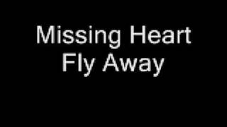 Watch Missing Heart Fly Away video