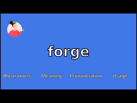 FORGE - Meaning and Pronunciation