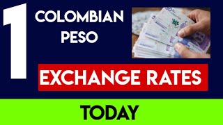 Colombian Peso Exchange Rates 18 April 2024