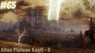 Elden Ring Türkçe Tam Çözüm - Bölüm 65 Altus Plateau Keşfi - 3