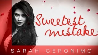 Watch Sarah Geronimo Sweetest Mistake video