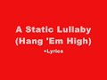 A Static Lullaby (Hang 'Em High)