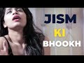 Jism  Ki Bhookh   A  Hindi short film