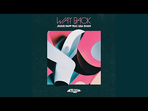 Julius Papp feat. Lisa Shaw - Way Back (Jarred Gallo Remix)