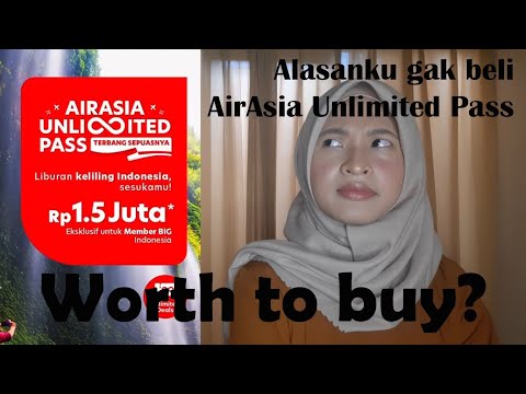 AirAsia Unlimited Pass, Worth to Buy?
