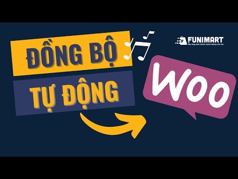 Đăng sản phẩm tự động từ FuniMart sang WooCommerce tự động