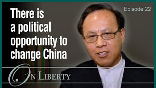 On Liberty EP22 Will we see a democratic China in our lifetime?